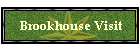Brookhouse Visit