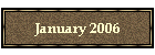 January 2006