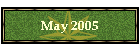 May 2005