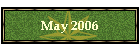 May 2006
