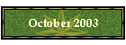 October 2003
